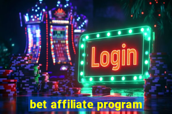 bet affiliate program